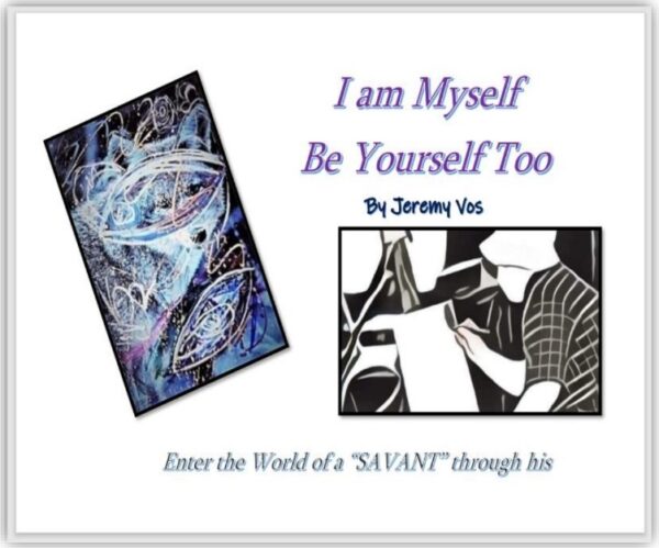 I am Myself Be Yourself Too - By Jeremy Vos